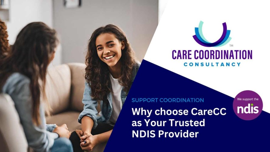 Why Choose CareCC as Your Trusted NDIS Provider