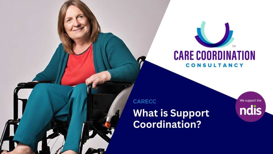 NDIS Support Coordinators - What is Support Cooordination?